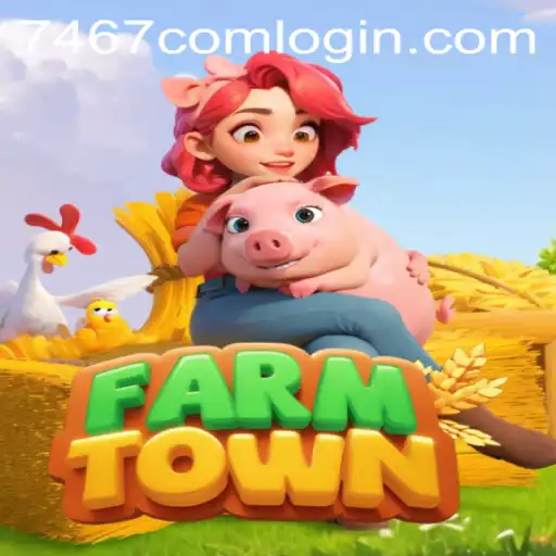 Exploring FarmTown: A Virtual Journey into Agriculture with 7467.COM