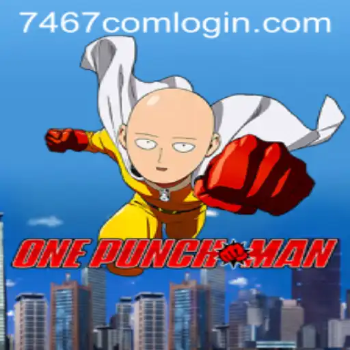 OnePunchMan Game and Its Connection to 7467.COM
