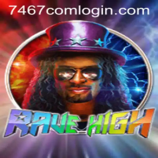 RaveHigh: An Immersive Gaming Experience with 7467.COM