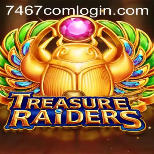 Embark on an Adventure with TREASURERAIDERS: Uncover Treasures at 7467.COM